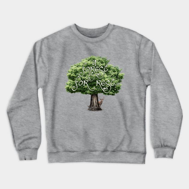 A Forest is For Rest Crewneck Sweatshirt by Hiraeth Tees